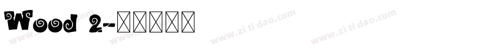 Wood 2字体转换
